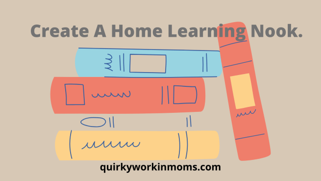 Create A Learning Nook for Your Toddler. – Quirky Workin' Mom's
